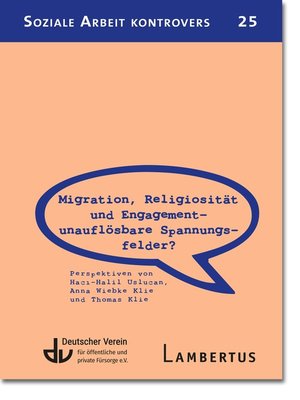 cover image of Migration, Religiosität und Engagement – unauflösbare Spannungsfelder?